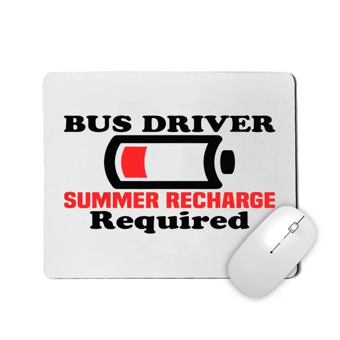 Funny Bus Driver Summer Recharge Required Last day School Mousepad