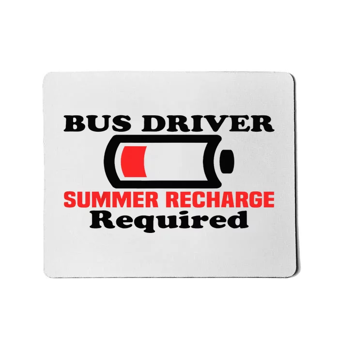 Funny Bus Driver Summer Recharge Required Last day School Mousepad