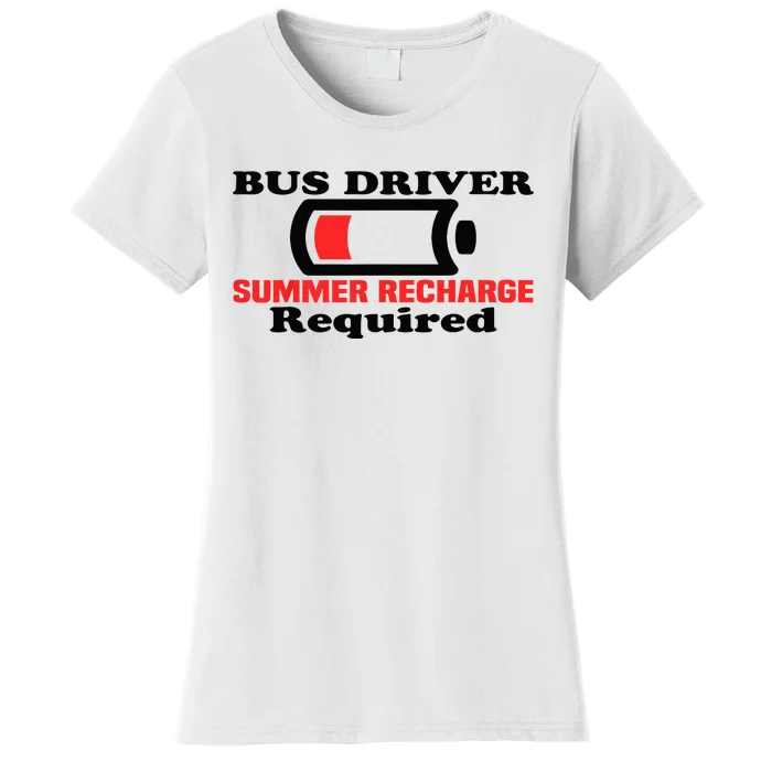 Funny Bus Driver Summer Recharge Required Last day School Women's T-Shirt