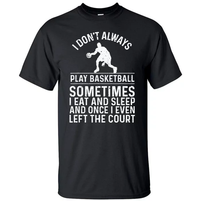 Funny Basketball Design For Kids Men Women Basketball Lovers Tall T-Shirt