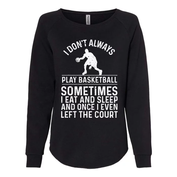 Funny Basketball Design For Kids Men Women Basketball Lovers Womens California Wash Sweatshirt