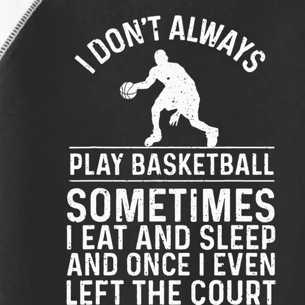 Funny Basketball Design For Kids Men Women Basketball Lovers Toddler Fine Jersey T-Shirt