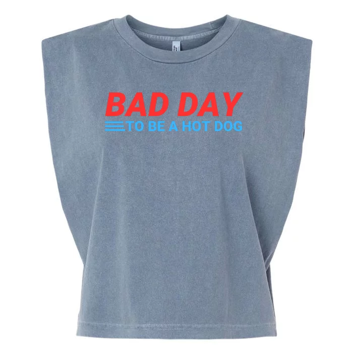 Funny Bad Day To Be A Hot Dog Hot Dog Foodie Funny Hot Dog Dad Life Garment-Dyed Women's Muscle Tee