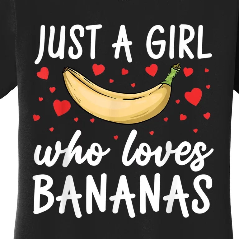 Funny Banana Design For Women Girl Banana Fruit Food Lovers Women's T-Shirt