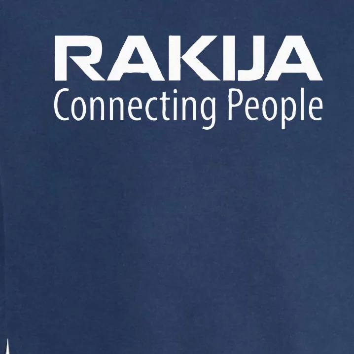 Funny Bosnian Drinks Rakija Connecting People Serbian Rakija Garment-Dyed Sweatshirt