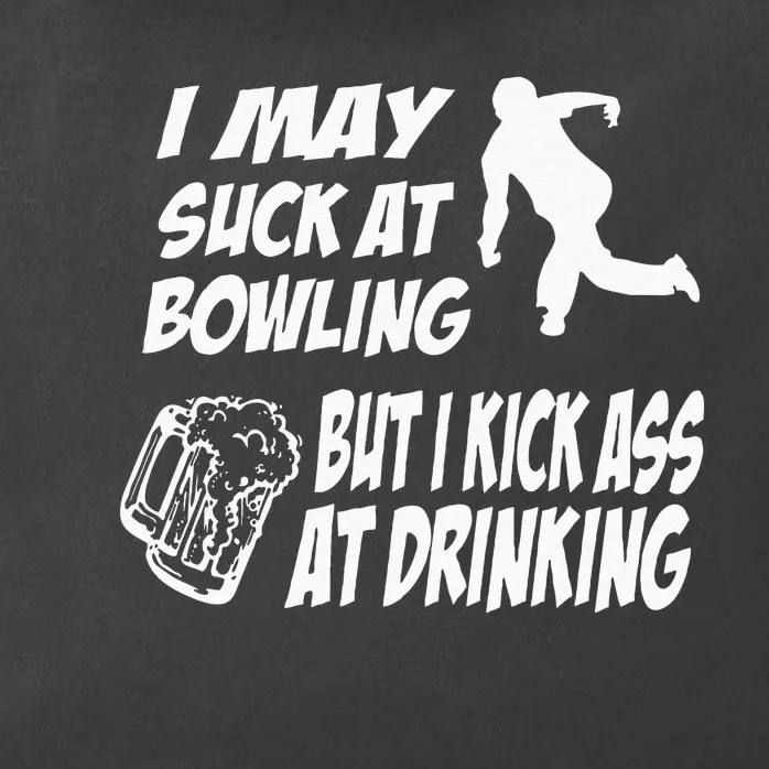 Funny Bowling Drinking I May Suck At Bowling Zip Tote Bag