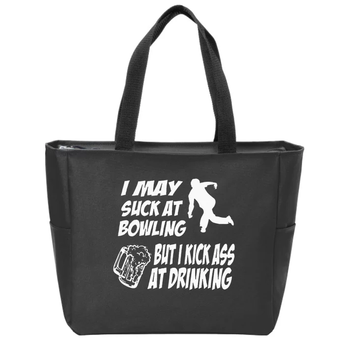 Funny Bowling Drinking I May Suck At Bowling Zip Tote Bag