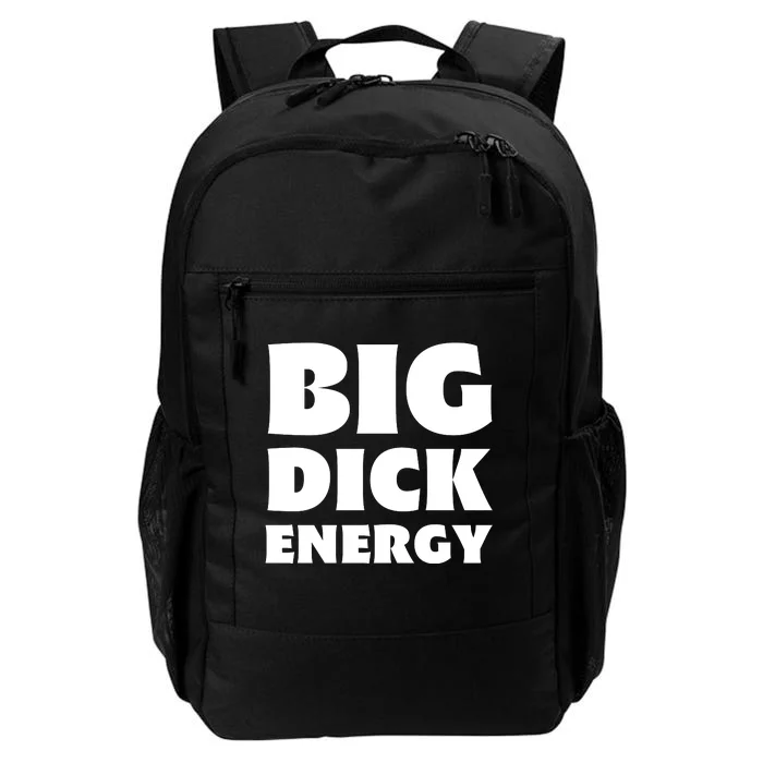 Funny Big Dick Energy Gift Daily Commute Backpack