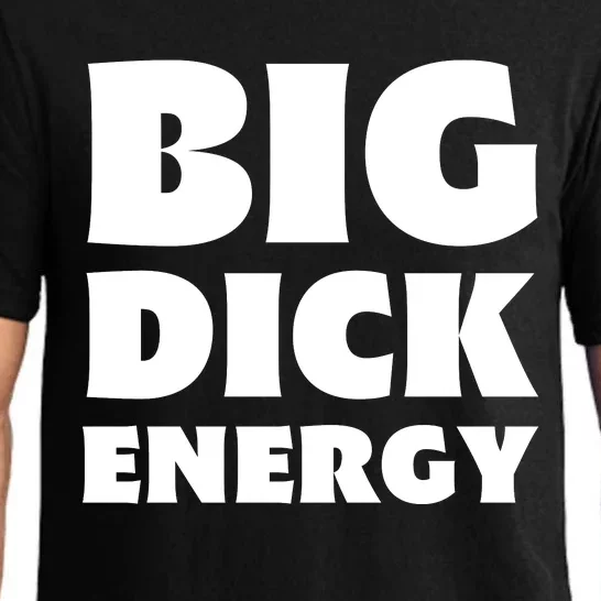 Funny Big Dick Energy Gift Pajama Set