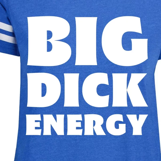 Funny Big Dick Energy Gift Enza Ladies Jersey Football T-Shirt