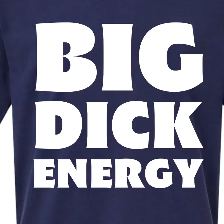 Funny Big Dick Energy Gift Sueded Cloud Jersey T-Shirt