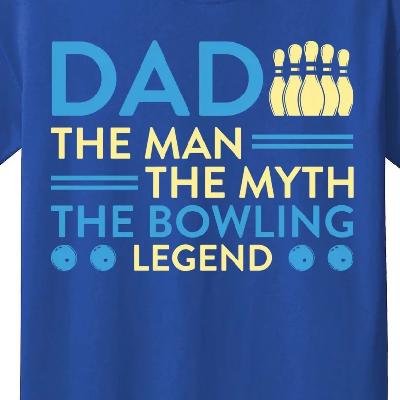 Funny Bowler Dad The Myth The Bowling Legend Cool Gift Kids T-Shirt