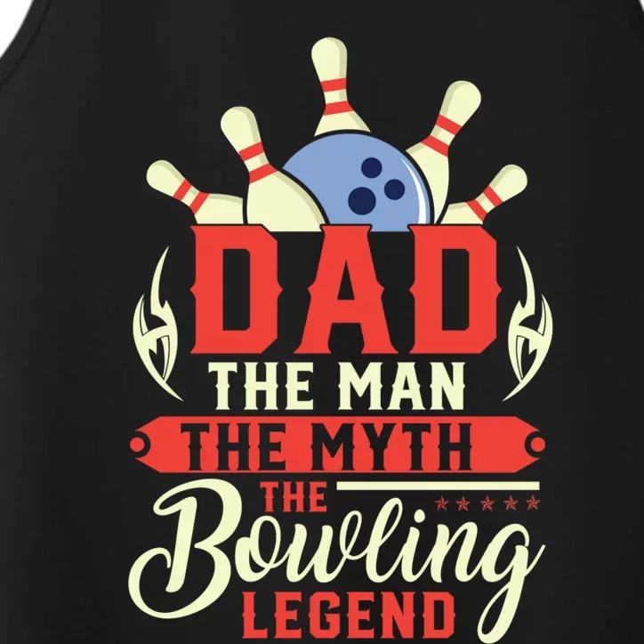 Funny Bowling Dad The Myth The Bowling Legend Meaningful Gift Performance Tank