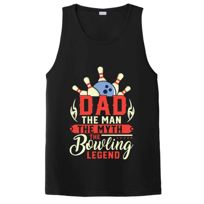 Funny Bowling Dad The Myth The Bowling Legend Meaningful Gift Performance Tank