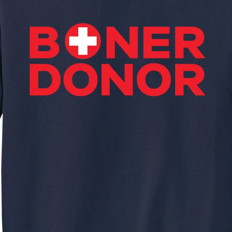 Funny Boner Donor Outfit Tall Sweatshirt