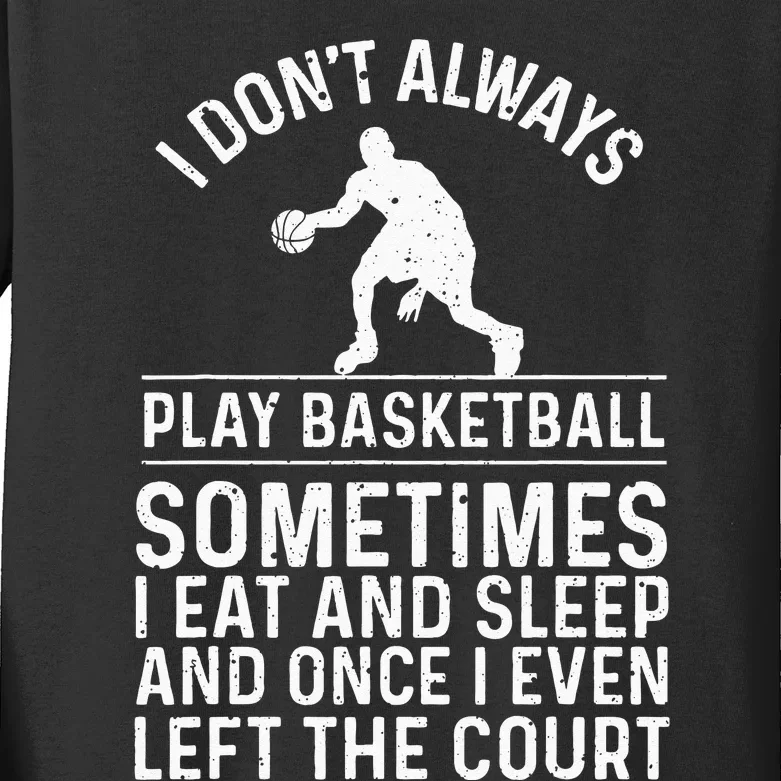 Funny Basketball Design For Kids Men Women Basketball Lovers Kids Long Sleeve Shirt