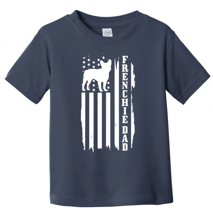 French Bulldog Dad American Flag Patriotic Frenchie Dog Toddler T-Shirt