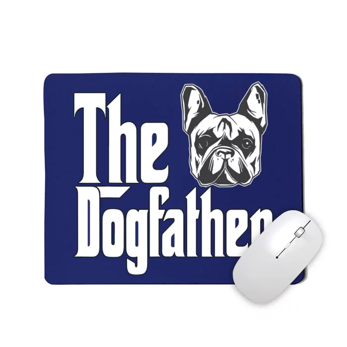 French Bulldog Dog Dad Dogfather Dogs Daddy Father Mousepad