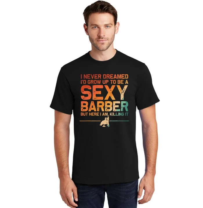 Funny Barber Dad Barbershop Hairdresser Hairstylist Tall T-Shirt