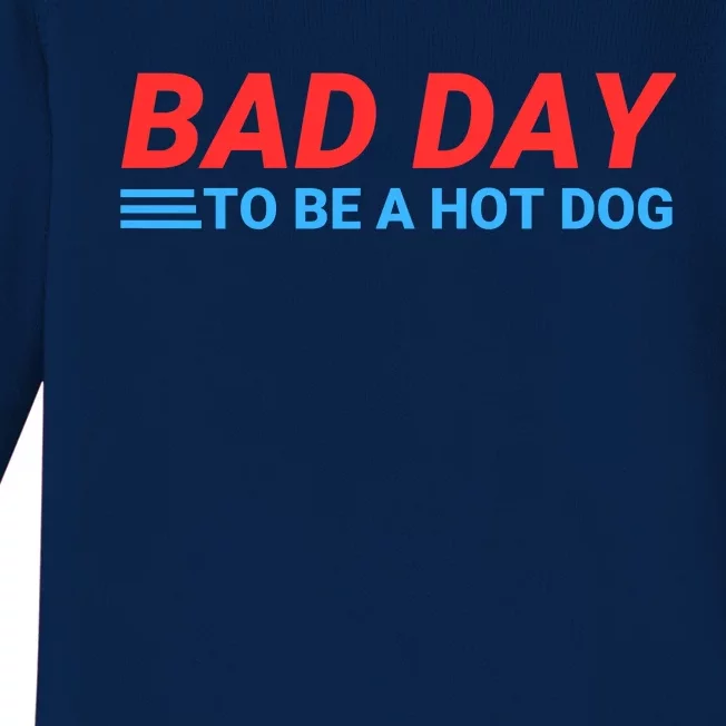 Funny Bad Day To Be A Hot Dog Hot Dog Foodie Funny Hot Dog Dad Life Baby Long Sleeve Bodysuit