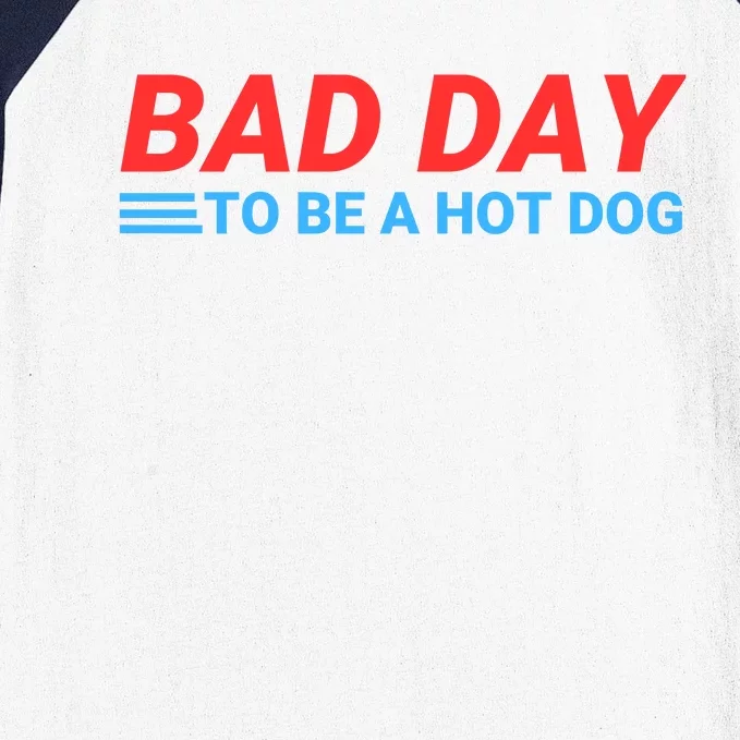 Funny Bad Day To Be A Hot Dog Hot Dog Foodie Funny Hot Dog Dad Life Baseball Sleeve Shirt