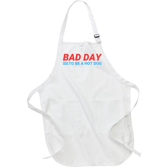 Funny Bad Day To Be A Hot Dog Hot Dog Foodie Funny Hot Dog Dad Life Full-Length Apron With Pocket