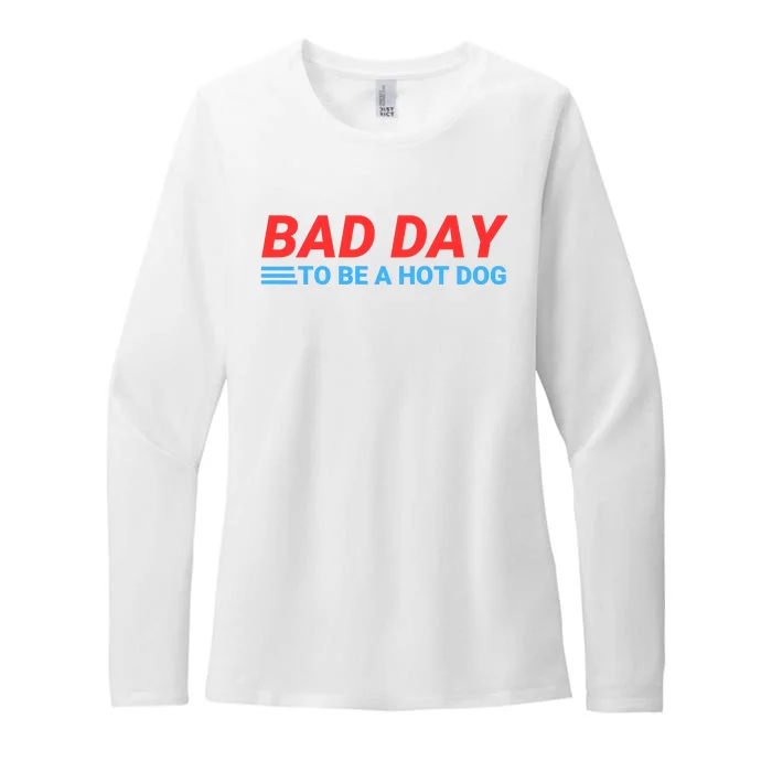 Funny Bad Day To Be A Hot Dog Hot Dog Foodie Funny Hot Dog Dad Life Womens CVC Long Sleeve Shirt