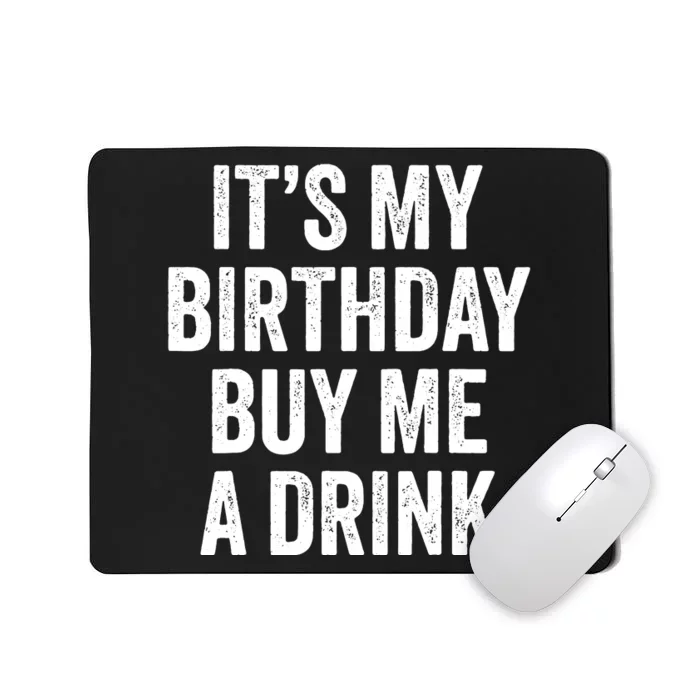 Funny Birthday Decorations Dad Its My Birthday Mousepad