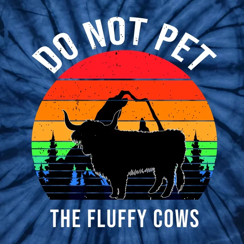 Funny Bison Do Not Pet The Fluffy Cows Tie-Dye T-Shirt