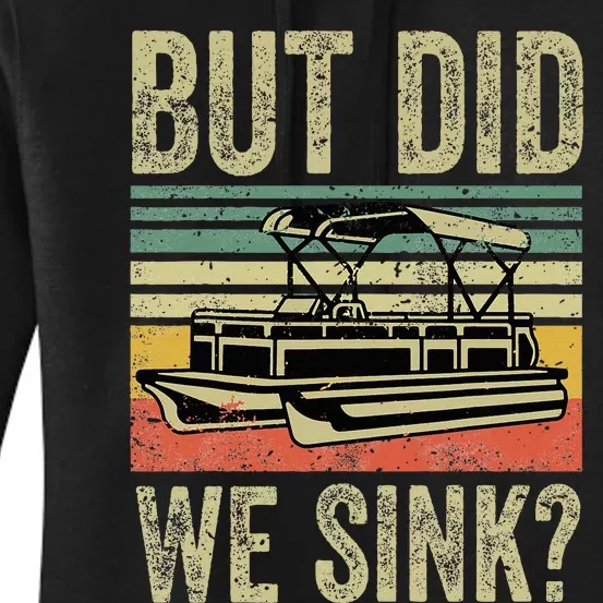 Funny But Did We Sink Pontoon Boat Captain Women's Pullover Hoodie