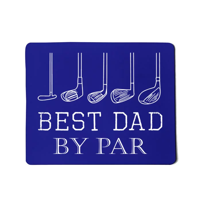 Funny Best Dad By Par Golf Gift For Fathers Day Gift Mousepad