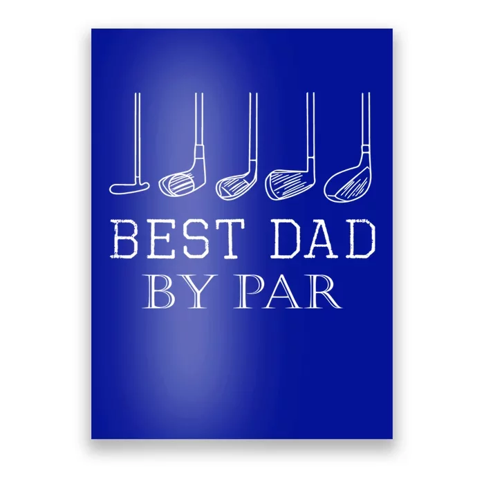 Funny Best Dad By Par Golf Gift For Fathers Day Gift Poster