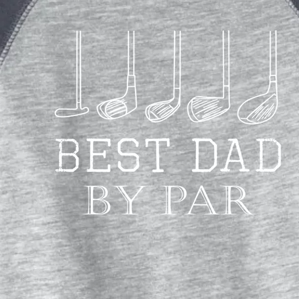 Funny Best Dad By Par Golf Gift For Fathers Day Gift Toddler Fine Jersey T-Shirt