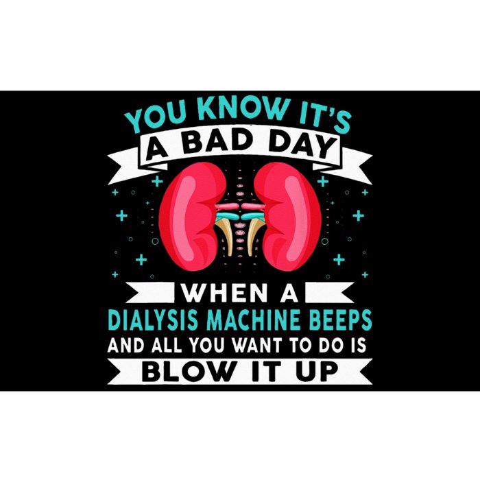 Funny Bad Day Dialysis Machine Beeps Dialysis Technician Bumper Sticker