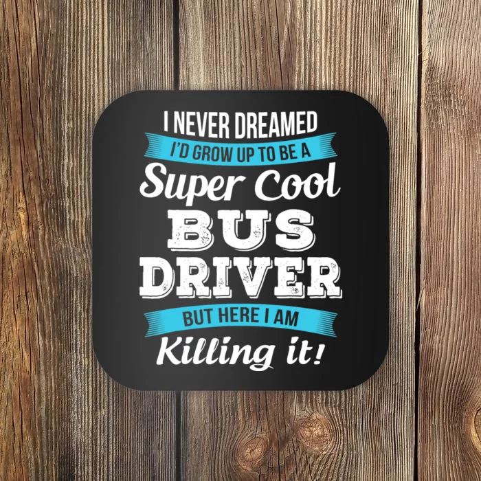 Funny Bus Driver Gift Coaster