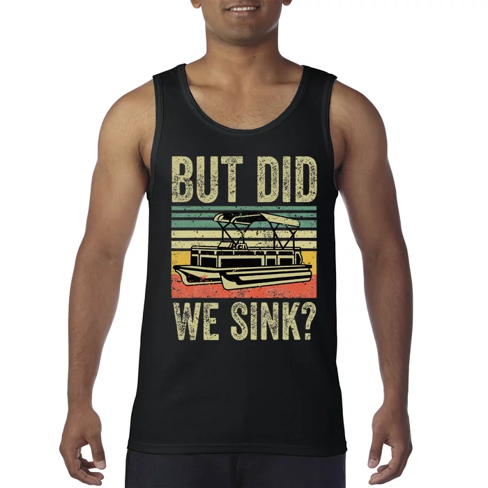 Funny But Did We Sink Pontoon Boat Captain Tank Top