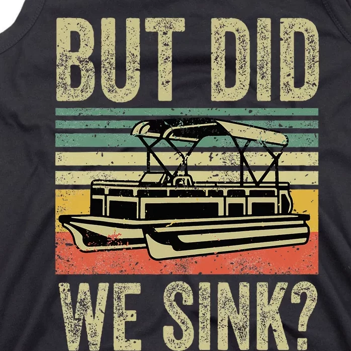 Funny But Did We Sink Pontoon Boat Captain Tank Top