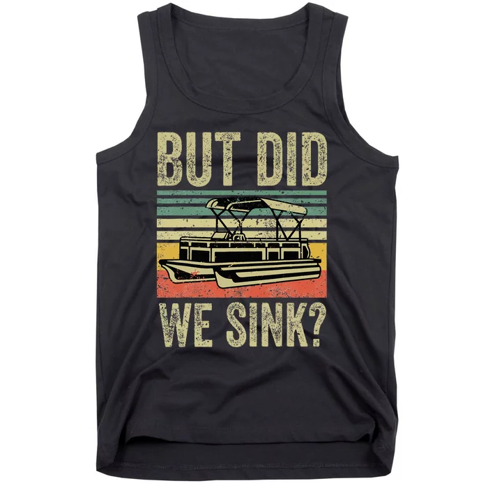 Funny But Did We Sink Pontoon Boat Captain Tank Top