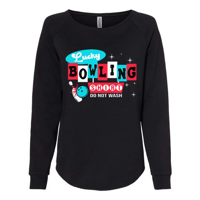 Funny Bowling Design Do Not Wash This Is My Lucky Bowling Womens California Wash Sweatshirt