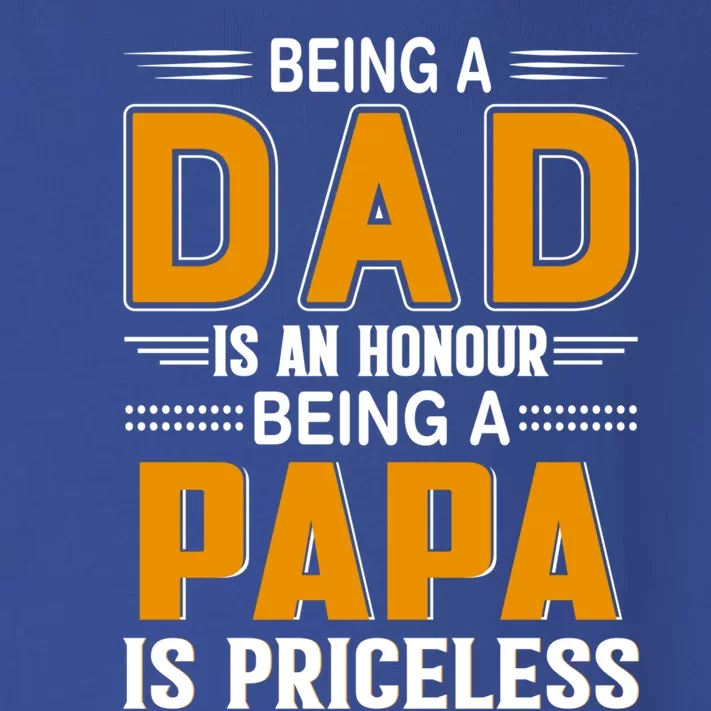 Funny Being Dad Is An Honor Being Papa Is Priceless Classic Gift Toddler Long Sleeve Shirt