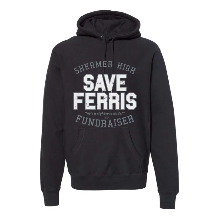 F.E.R.R.I.S B.U.E.L.L.E.R.S Day Off Shermer High Save Ferris Premium Hoodie