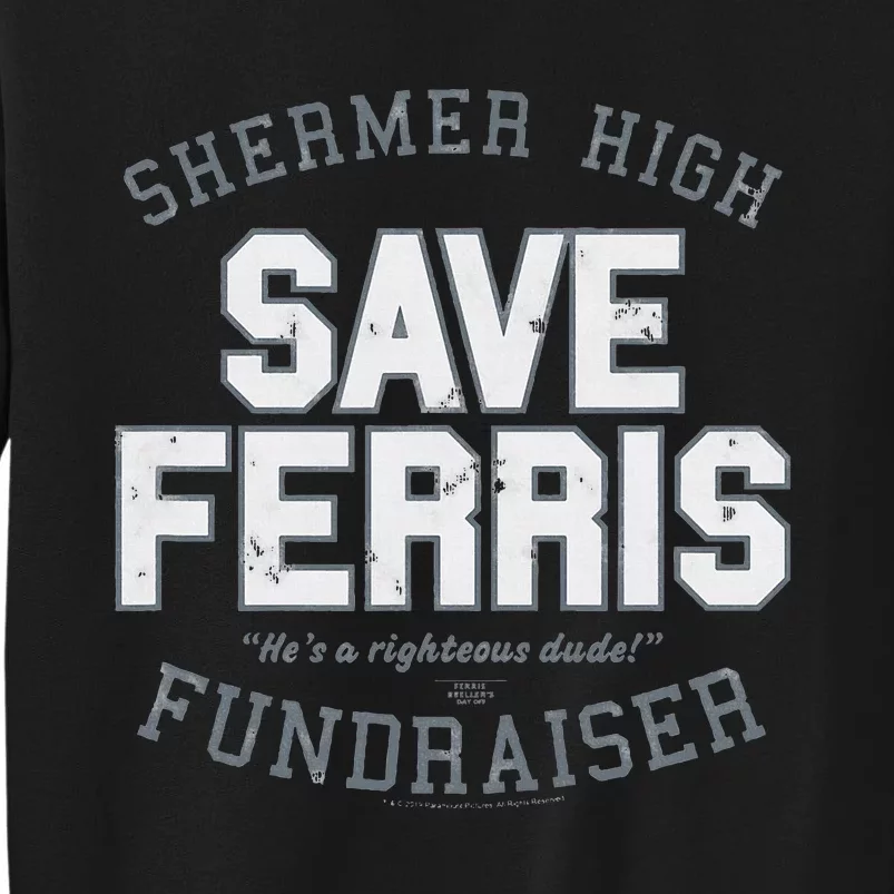 F.E.R.R.I.S B.U.E.L.L.E.R.S Day Off Shermer High Save Ferris Tall Sweatshirt