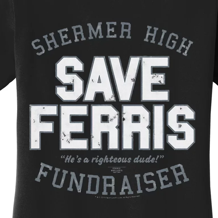 F.E.R.R.I.S B.U.E.L.L.E.R.S Day Off Shermer High Save Ferris Women's T-Shirt