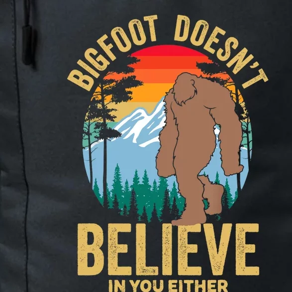 Funny Bigfoot Doesn't Believe In You Either, Yeti, Sasquatch Daily Commute Backpack