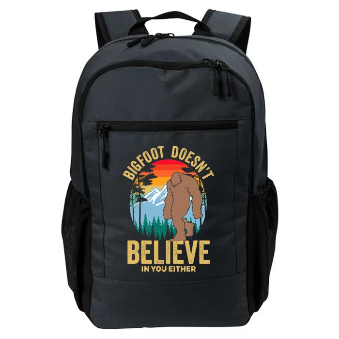 Funny Bigfoot Doesn't Believe In You Either, Yeti, Sasquatch Daily Commute Backpack