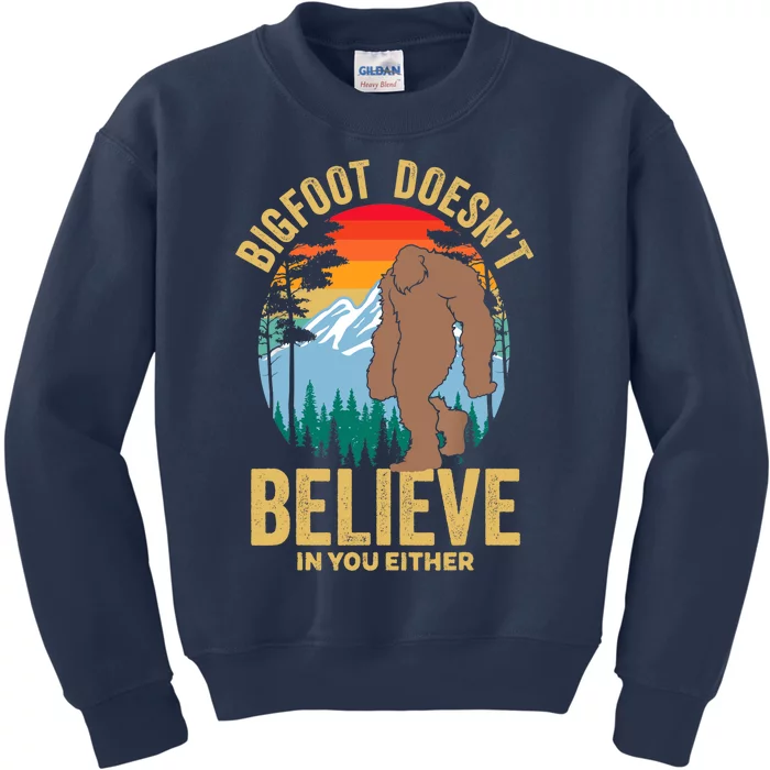 Funny Bigfoot Doesn't Believe In You Either, Yeti, Sasquatch Kids Sweatshirt