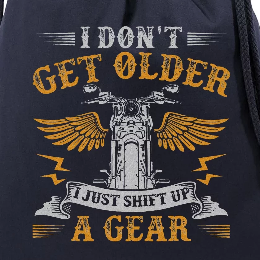 Funny Bikers DonT Get Older Motorcycle Birthday Drawstring Bag