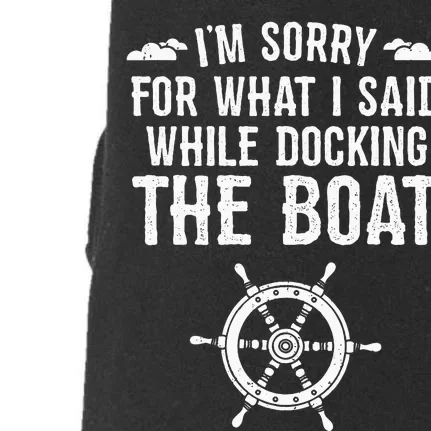 Funny Boat Docking Camping I'm Sorry For What I Said Doggie 3-End Fleece Hoodie