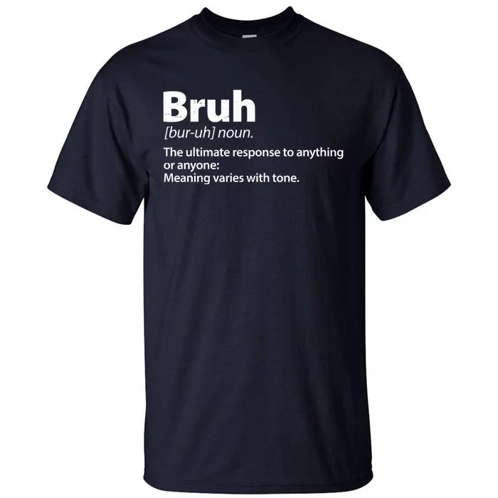 Funny Bruh Definition Tall T-Shirt