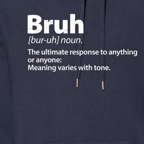 Funny Bruh Definition Premium Hoodie